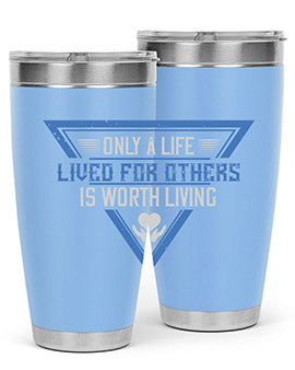 Only a life lived for others is worth living Style 39#- volunteer- Tumbler