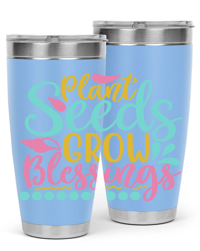 Plant seeds grow blessings Style 57#- summer- Tumbler
