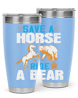 Save a horse, ride a bear 27#- Bears- Tumbler