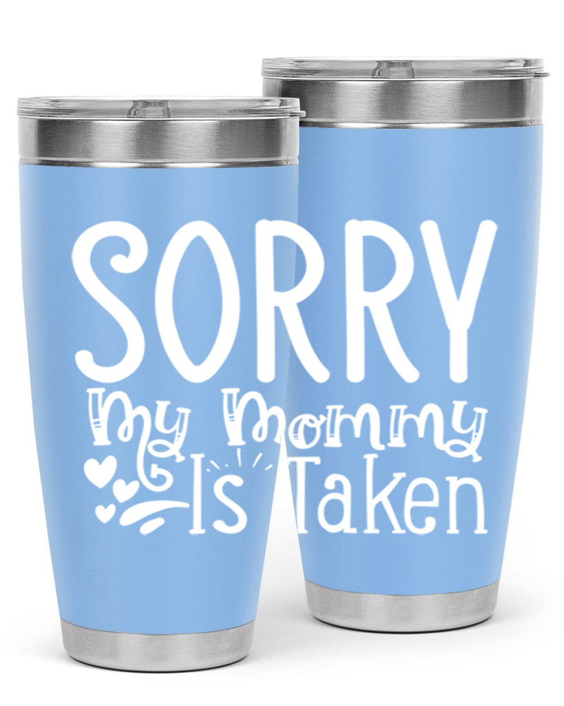 Sorry My Mommy Is Taken Style 8#- aunt- Tumbler