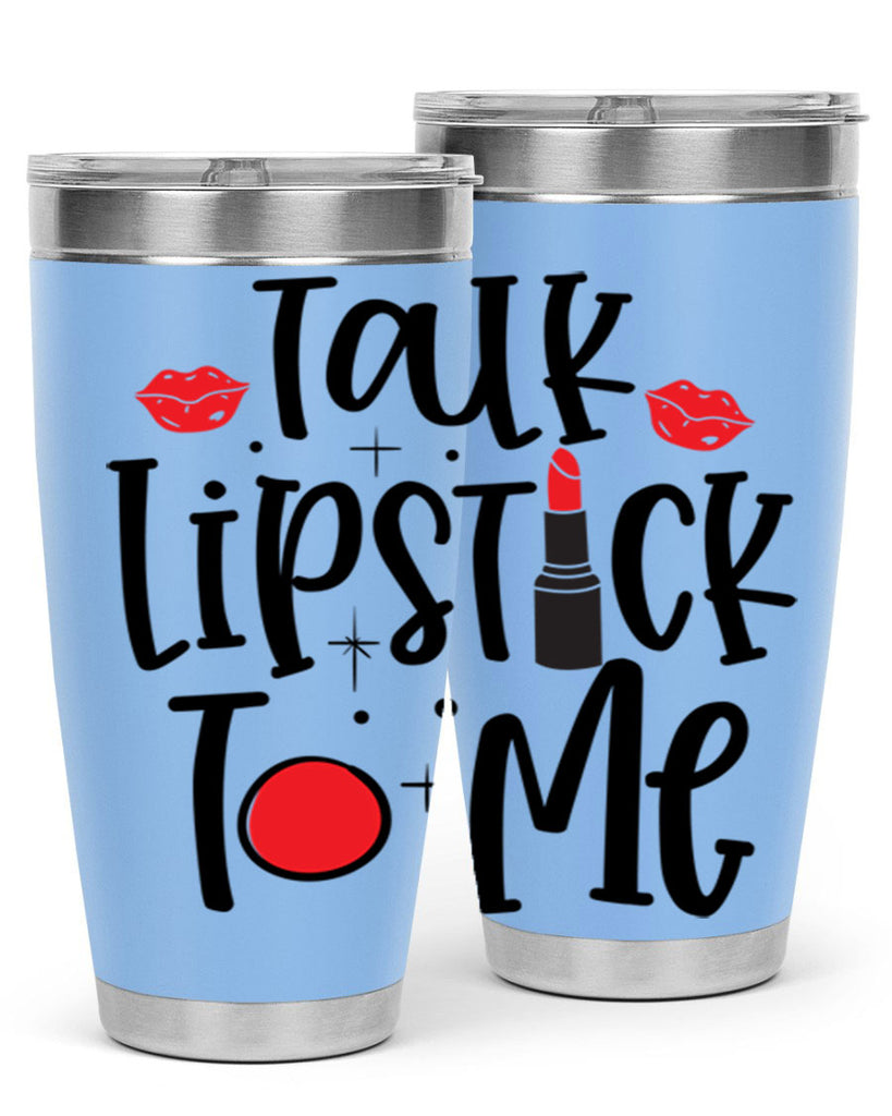 Talk Lipstick To Me Style 218#- make up- Tumbler