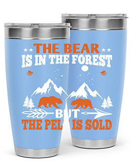 The bear is in the forest, but the pelt is soldd 31#- Bears- Tumbler