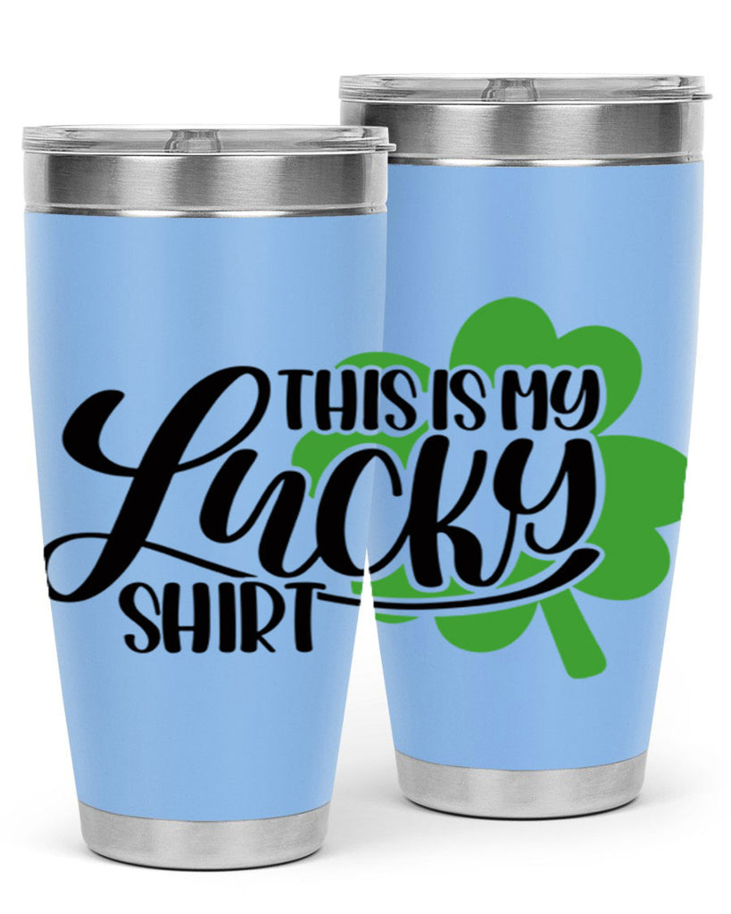 This Is My Lucky Shirt Style 23#- St Patricks Day- Tumbler