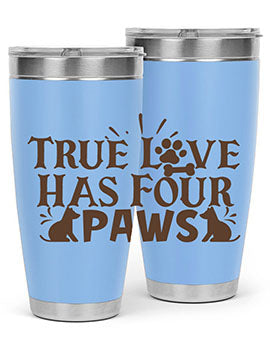 True Love Has Four Paws Style 24#- cat- Tumbler