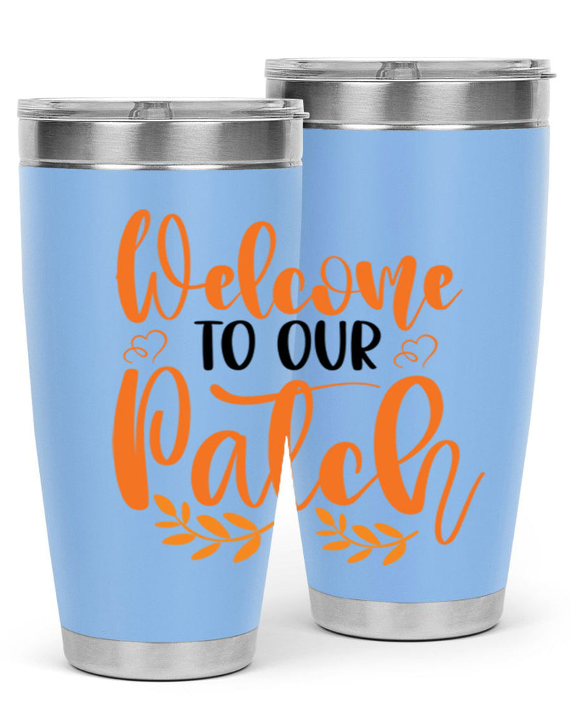Welcome To Our Patch 633#- fall- Tumbler