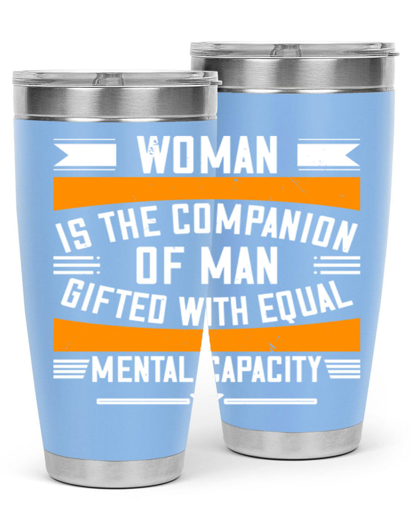 Woman is the companion of man gifted with equal mental capacity Style 15#- womens day- Tumbler