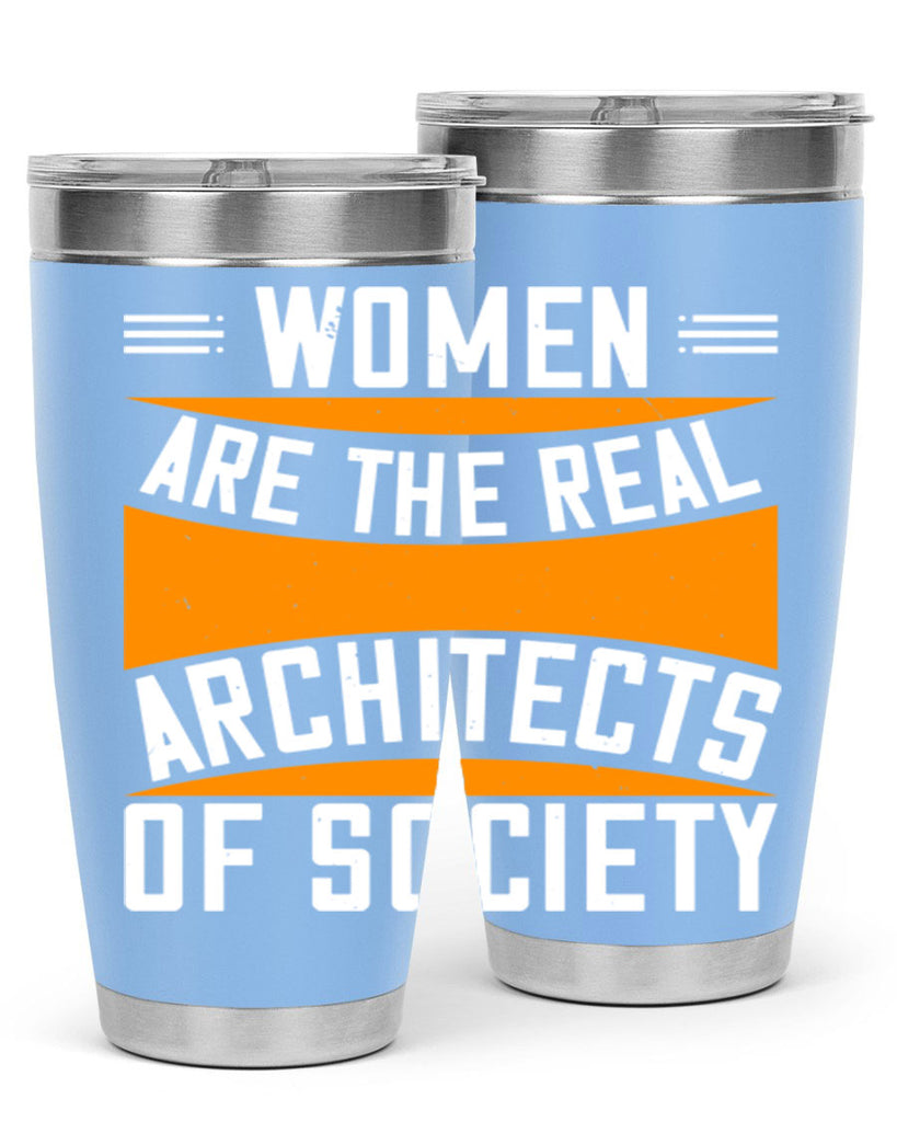 Women are the real architects Style 5#- womens day- Tumbler