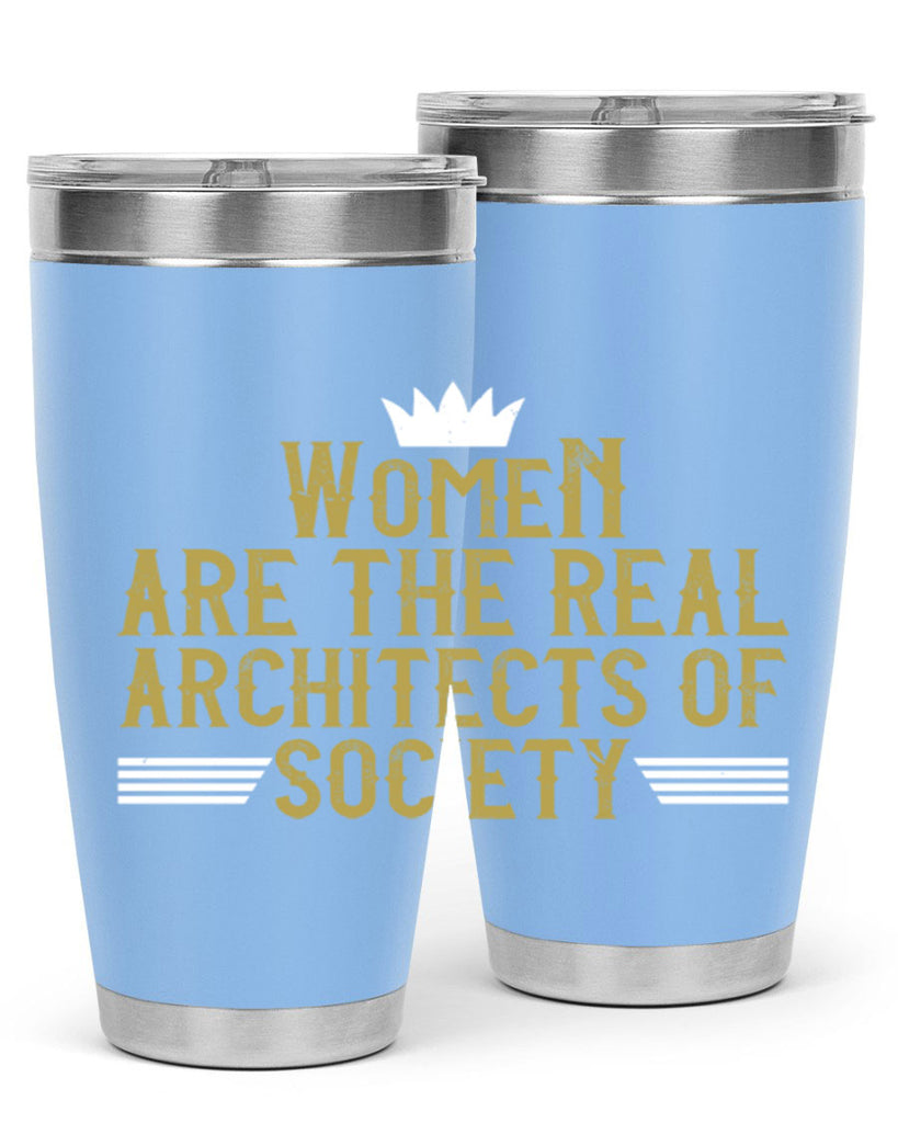 Women are the real architects of Style 7#- womens day- Tumbler