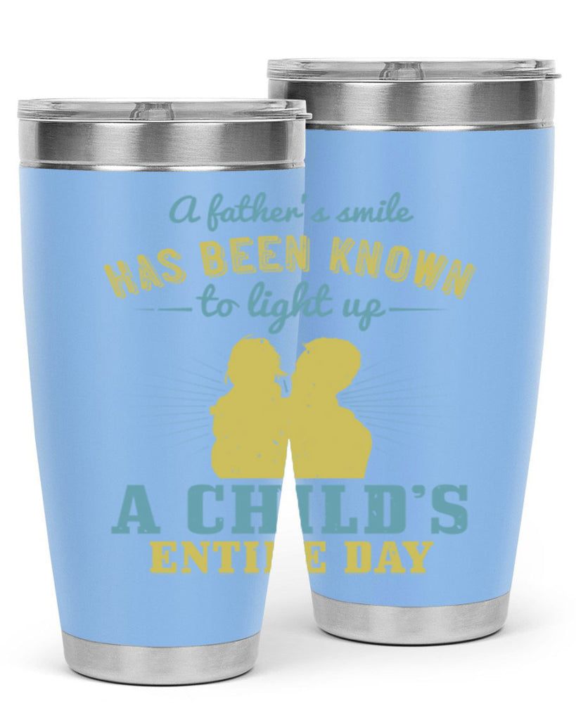 a father’s smile has been 122#- fathers day- Tumbler