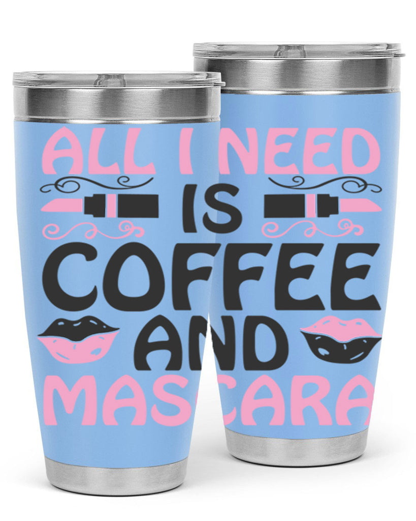 all i need is coffee and mascara Style 165#- make up- Tumbler