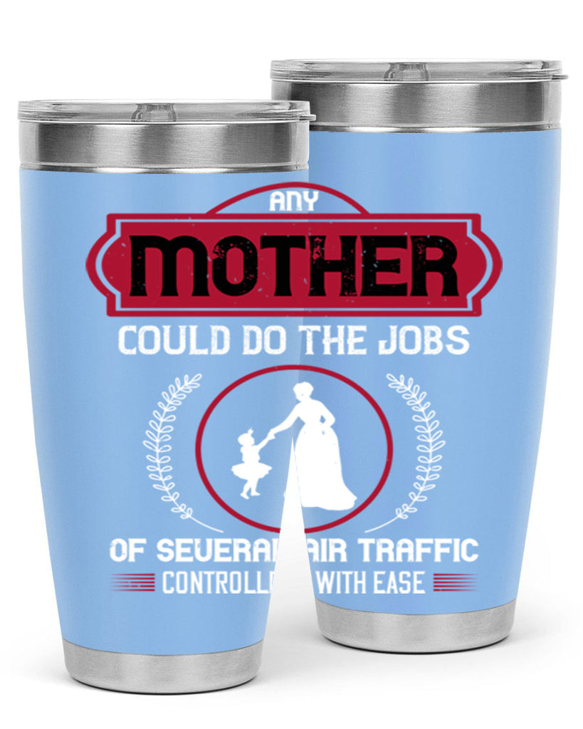 any mother could do 90#- mothers day- Tumbler
