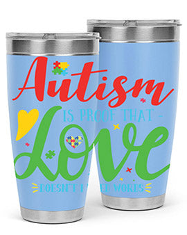autism is proof that love doesnt i need words Style 7#- autism- Tumbler