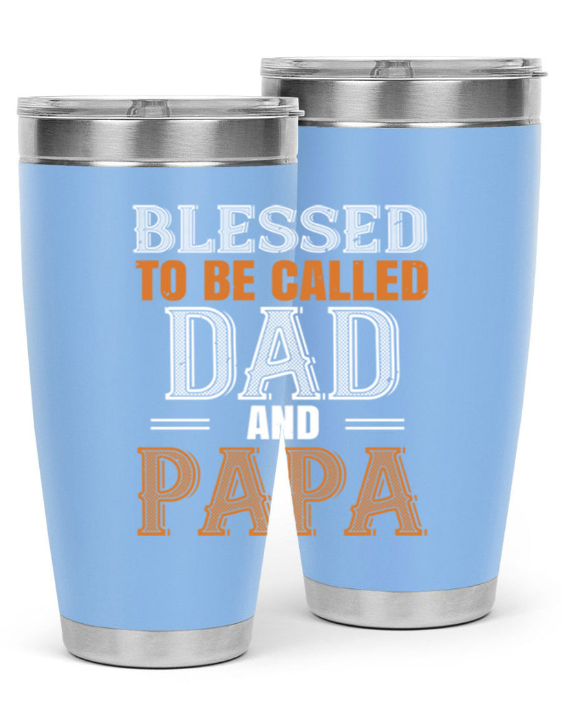 blessed to be called dad and papa 45#- grandpa - papa- Tumbler