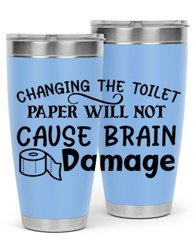 changing the toilet paper will not cause brain damage 86#- bathroom- Tumbler