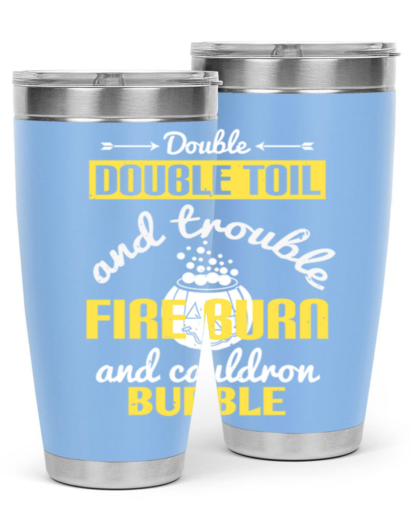 double double toil and 115#- halloween- Tumbler