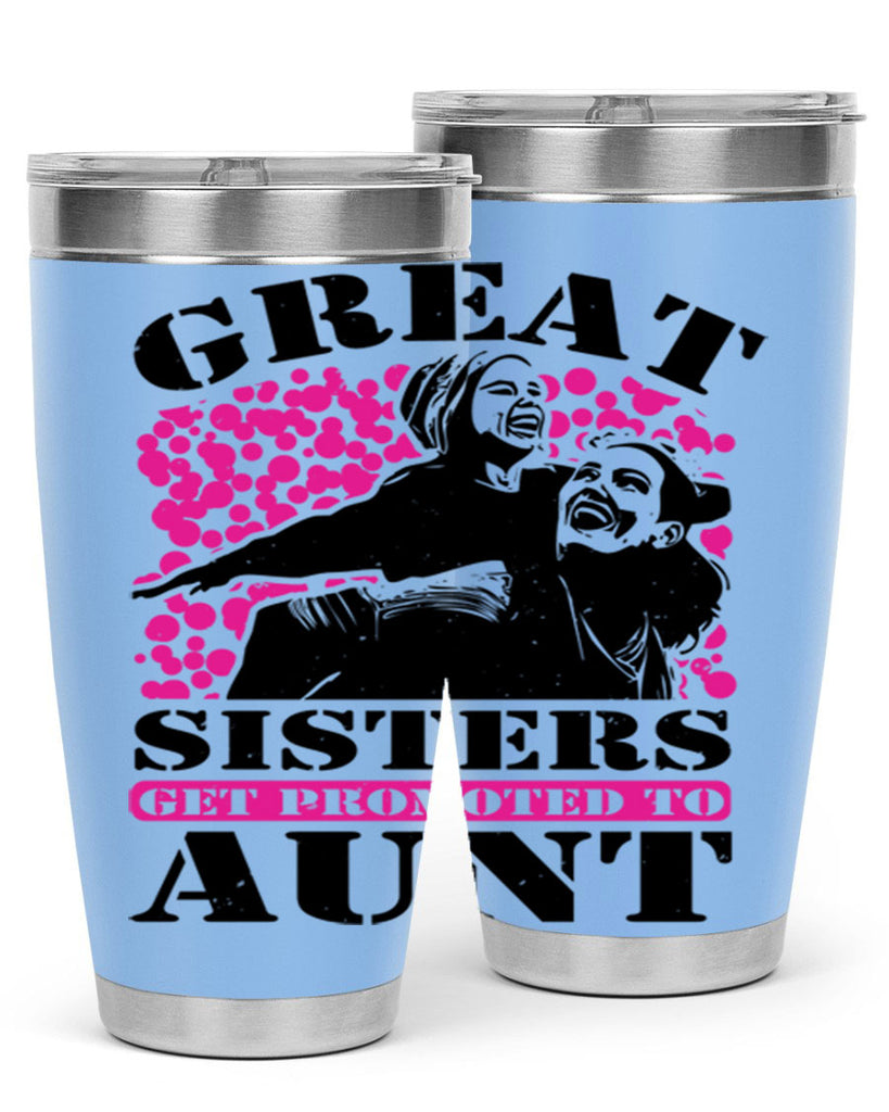 great sisters get promoted to aunt 83#- mothers day- Tumbler