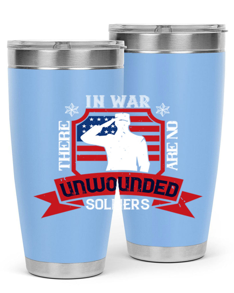 in war there are no unwounded 100#- Veterns Day- Tumbler