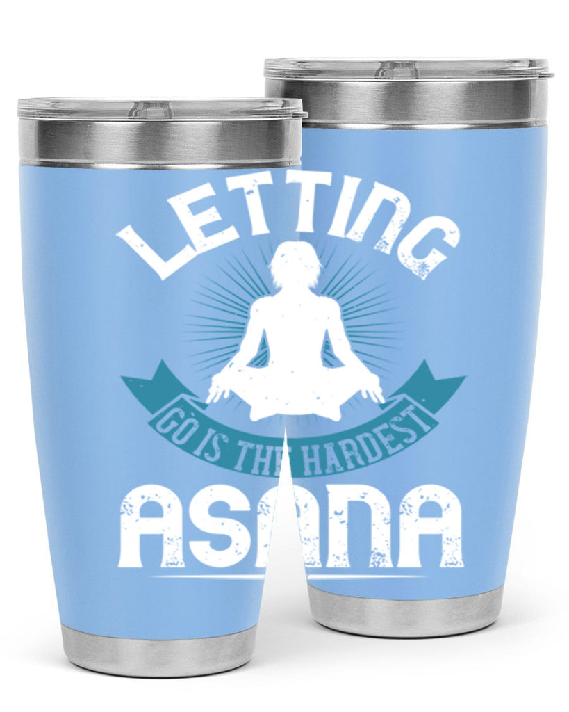 letting go is the hardest asana 74#- yoga- Tumbler