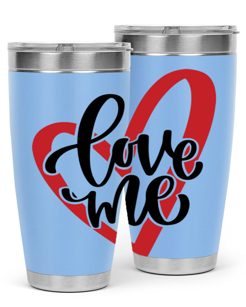 love me 17#- valentines day- Tumbler
