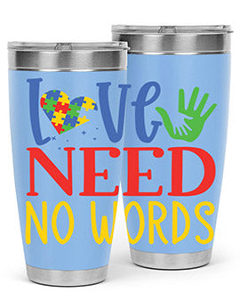 love need no words Style 28#- autism- Tumbler