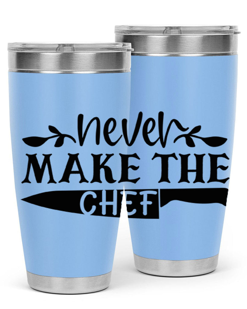 never make the chef 82#- kitchen- Tumbler
