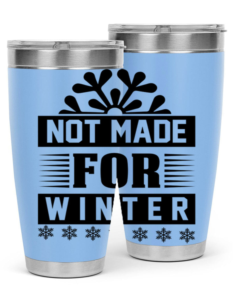 not made for winter 328#- winter- Tumbler
