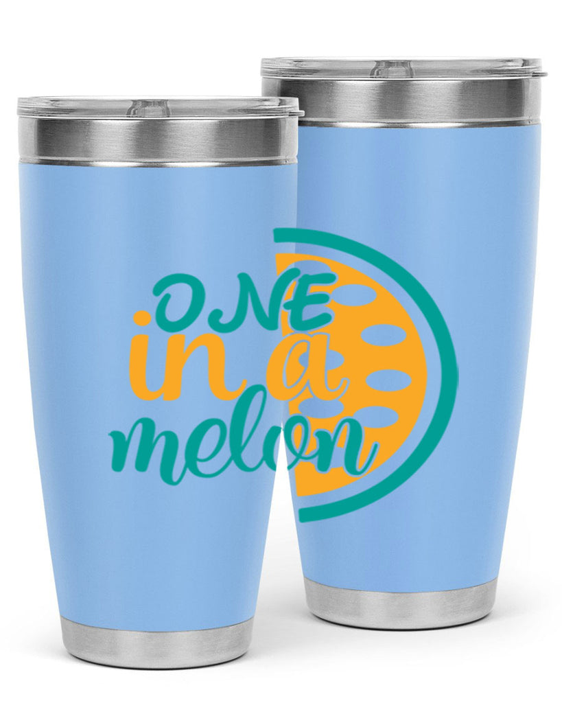 one in a melon Style 83#- summer- Tumbler
