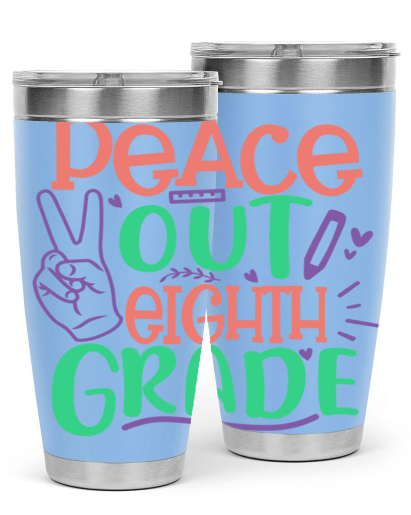 peace out 8th gradee 3#- 8th grade- Tumbler