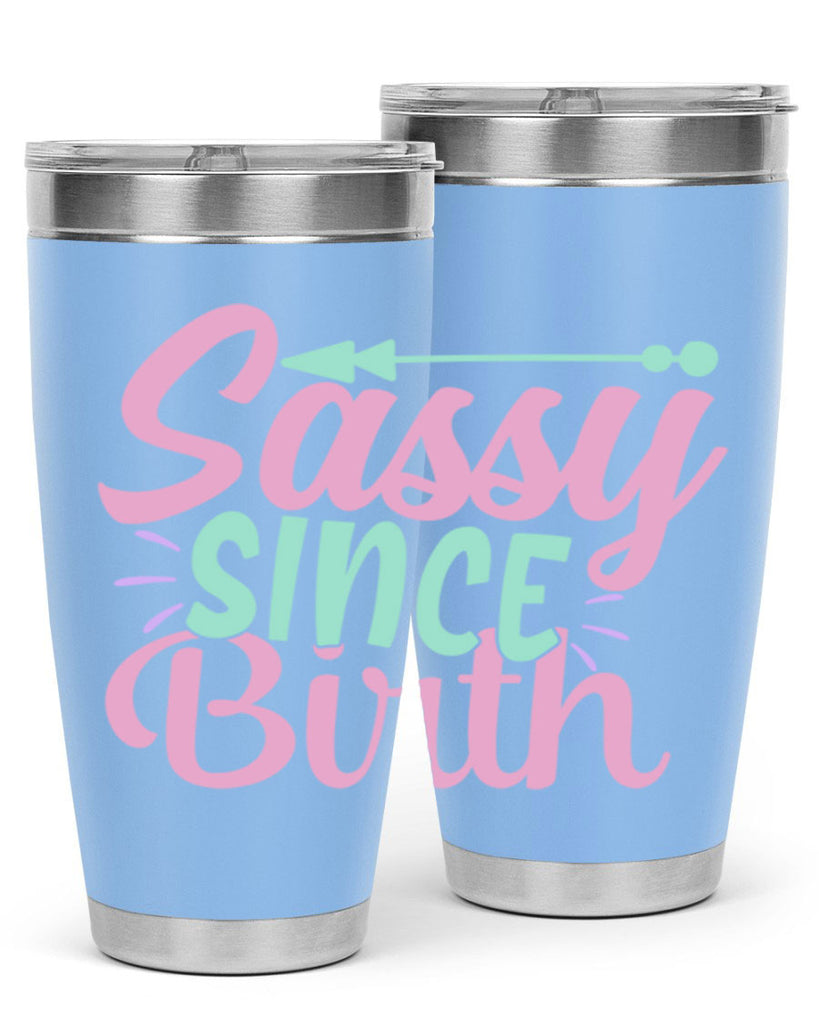 sassy since birth Style 1#- baby- Tumbler