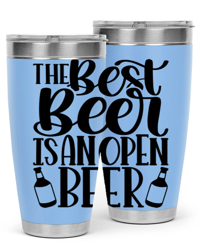 the best beer is an open beer 21#- beer- Tumbler