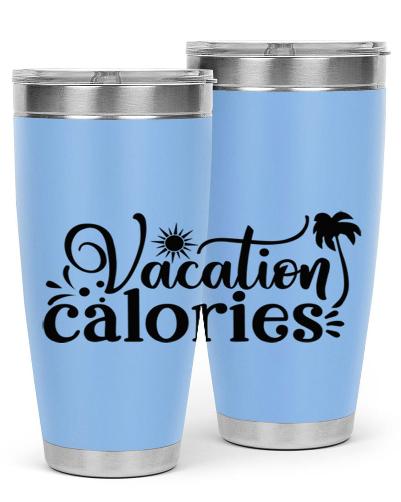 vacation calories Style 71#- summer- Tumbler