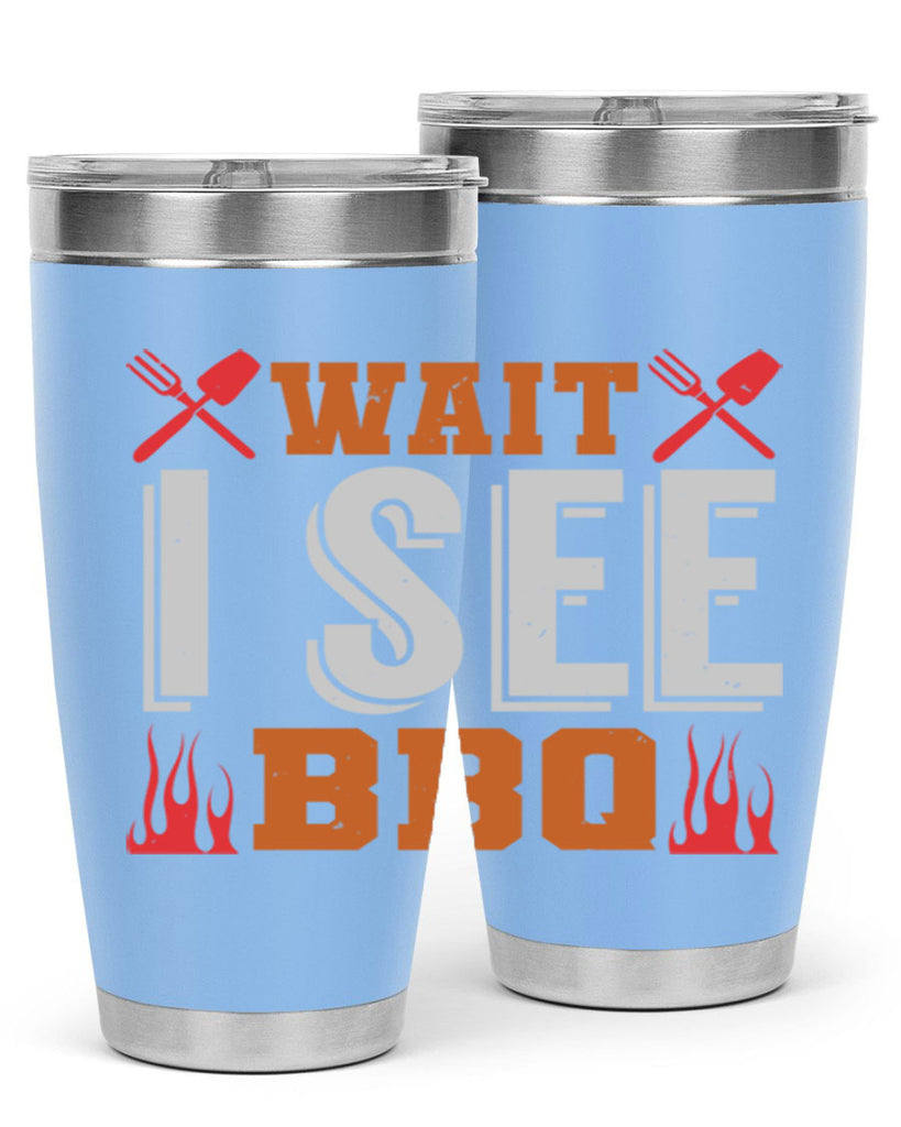 wait i see bbq 8#- bbq- Tumbler