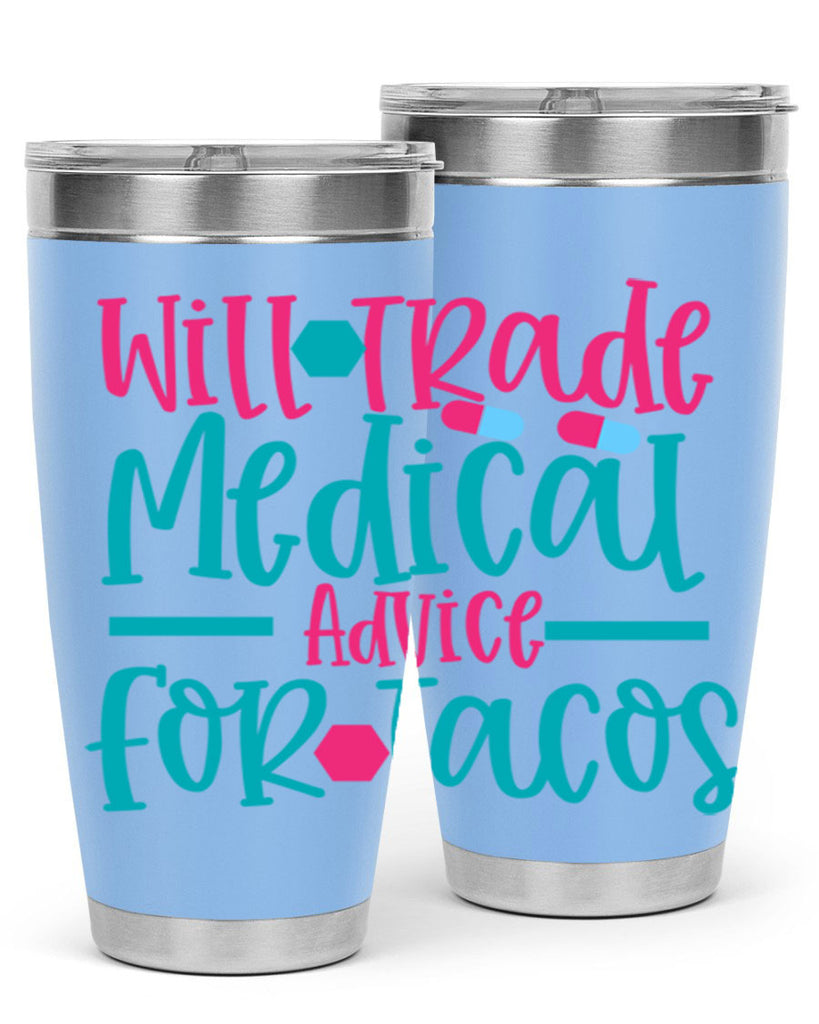 will trade medicau advice for tacos Style 343#- nurse- tumbler