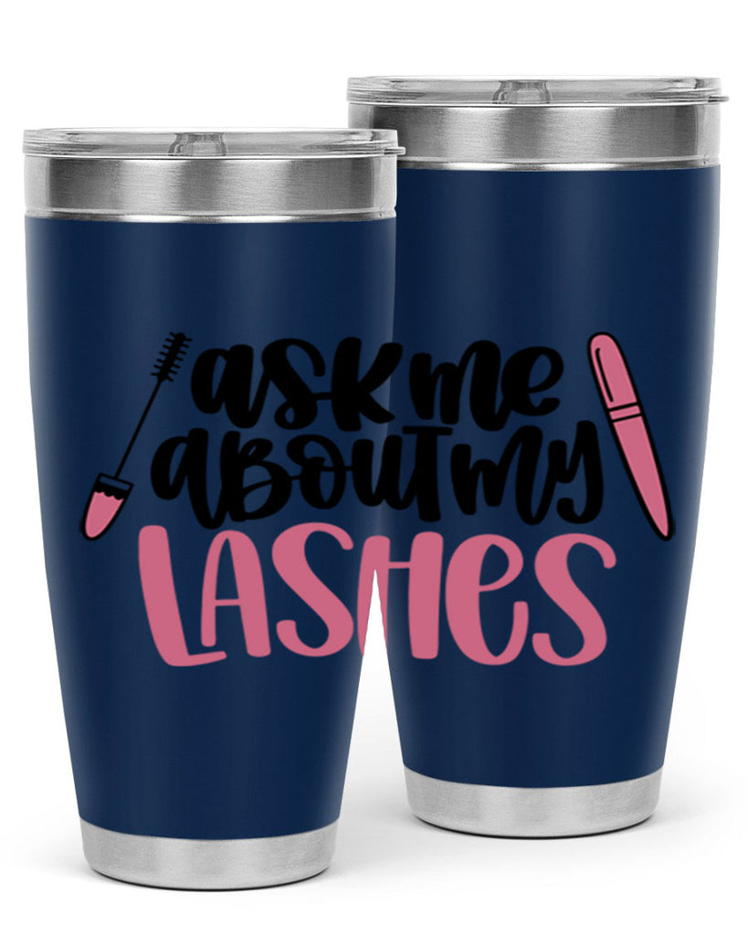 Ask Me About My Lashes Style 144#- make up- Tumbler