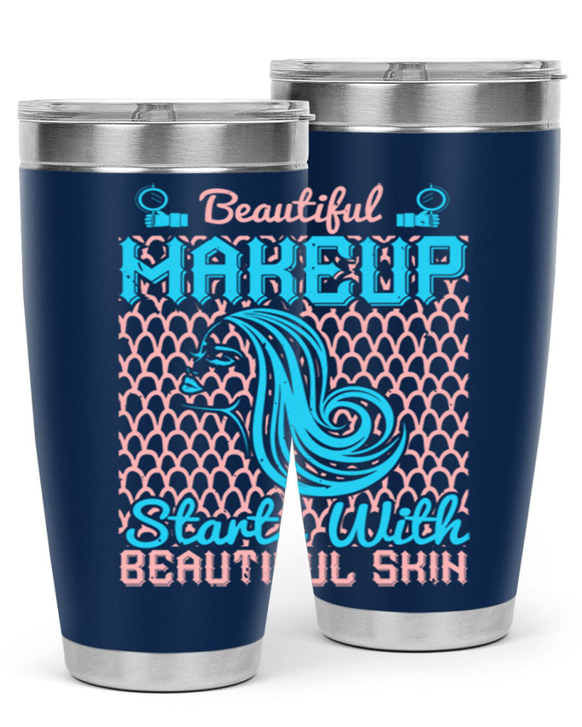 Beautiful makeup starts with beautiful skin Style 172#- make up- Tumbler