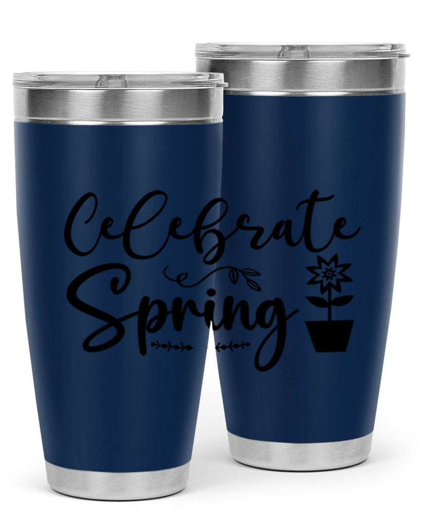 Celebrate Spring 101#- spring- Tumbler