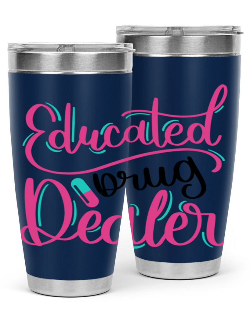 Educated Drug Dealer Style Style 196#- nurse- tumbler