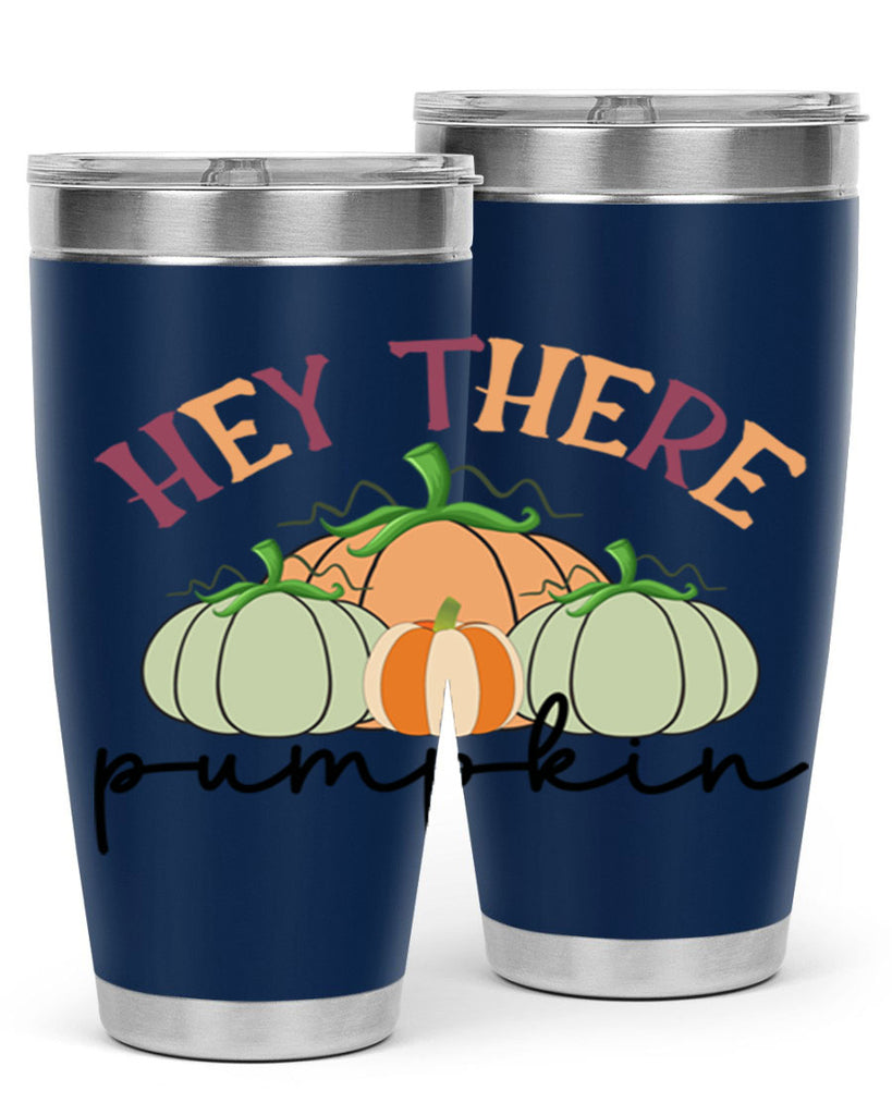 Hey There Pumpkin 307#- fall- Tumbler