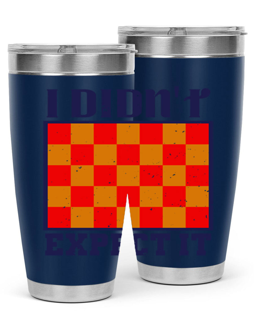 I didnt expect it 48#- chess- Tumbler