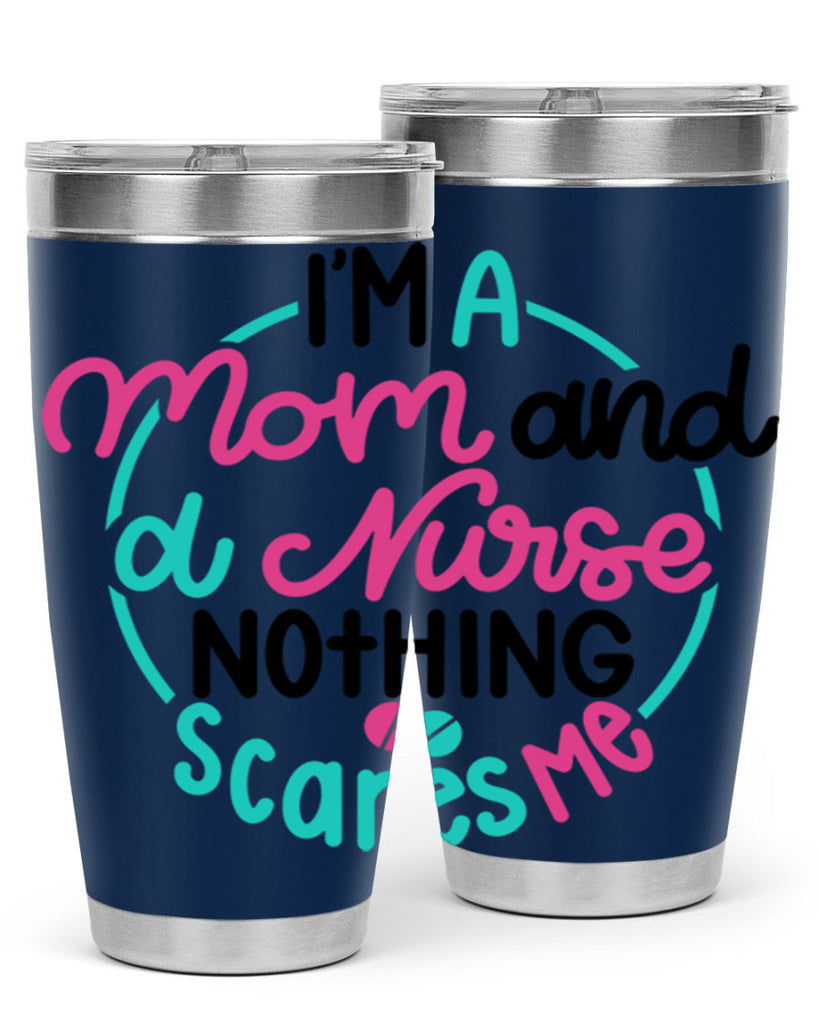 Im A Mom And A Nurse Nothing Style Style 158#- nurse- tumbler