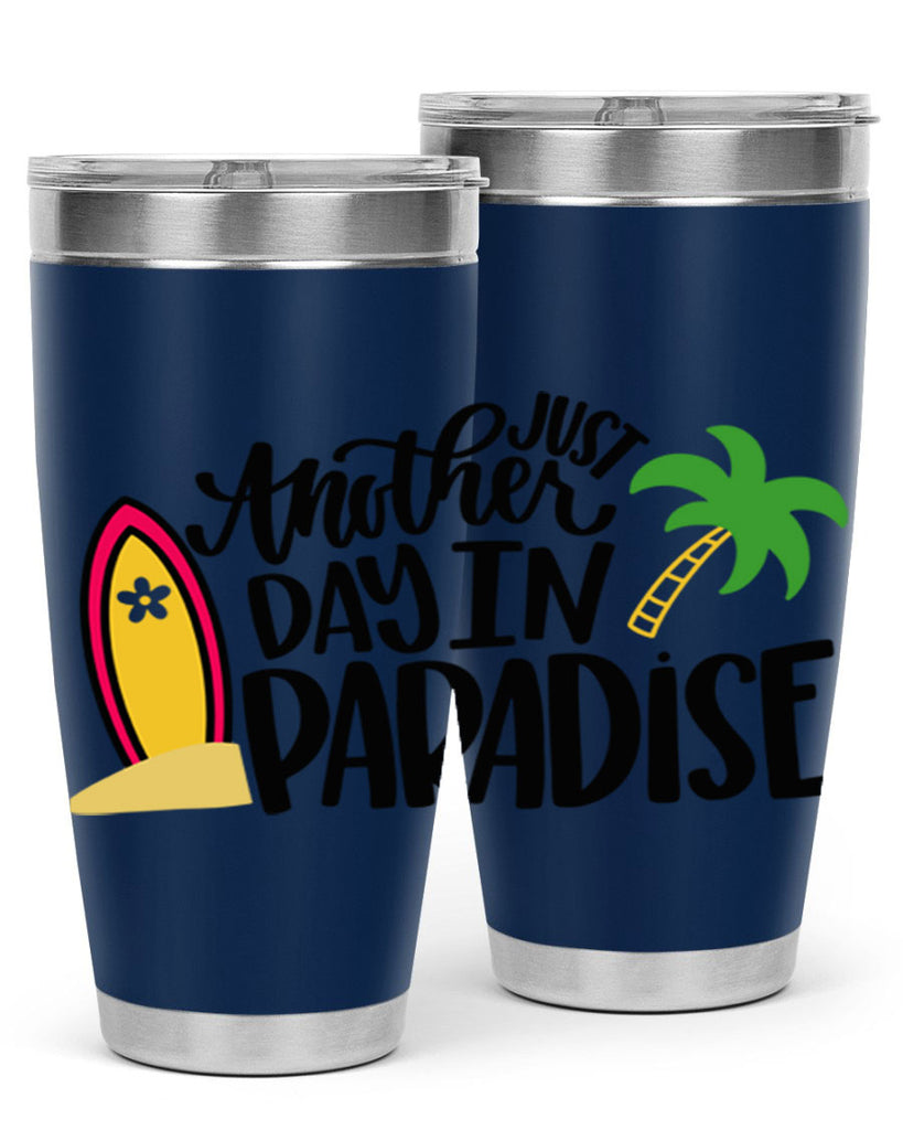 Just Another Day In Paradise Style 36#- summer- Tumbler