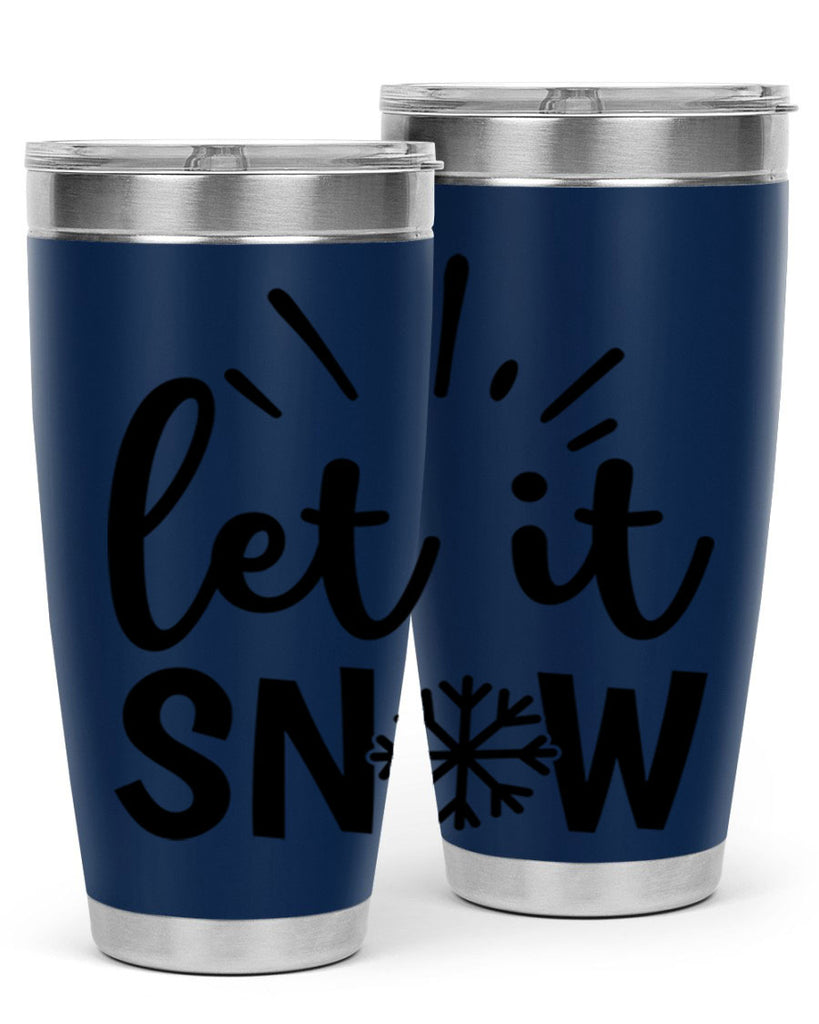 Let It Snow 283#- winter- Tumbler