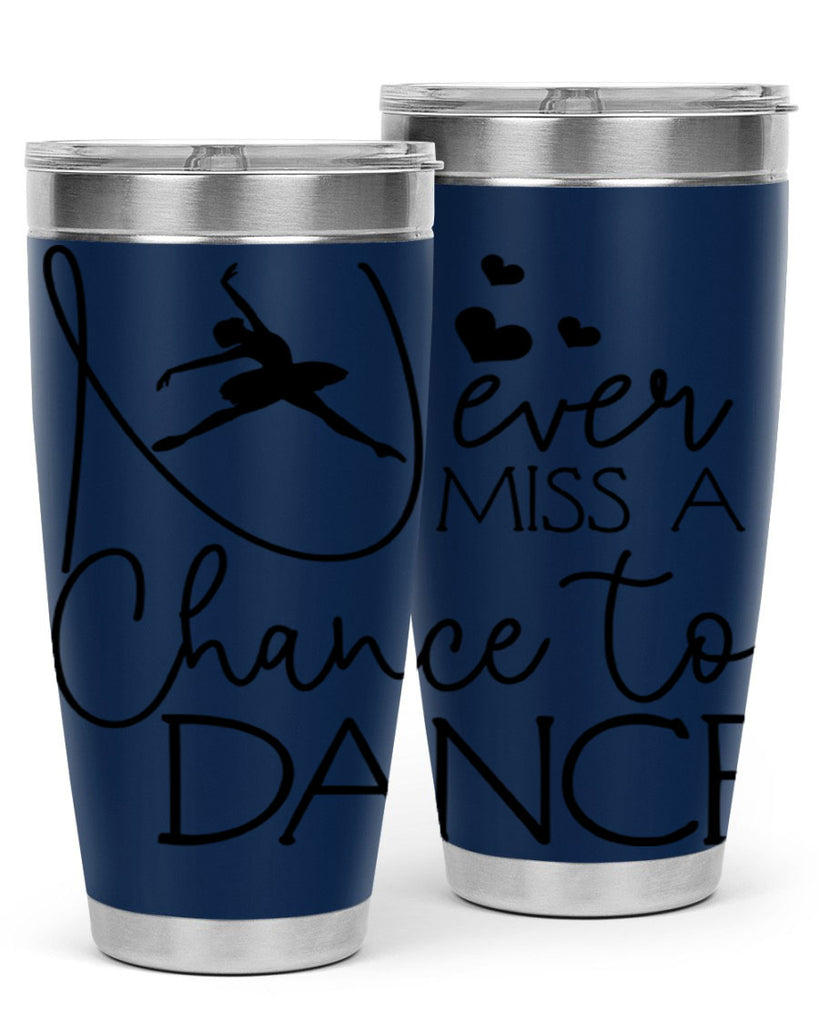 Never Miss a Chance to Dance 62#- ballet- Tumbler