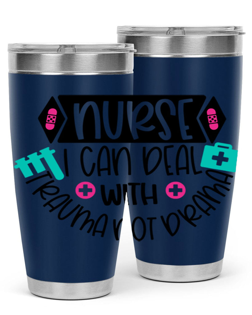 Nurse I Can Deal With Trauma Not Drama Style Style 115#- nurse- tumbler