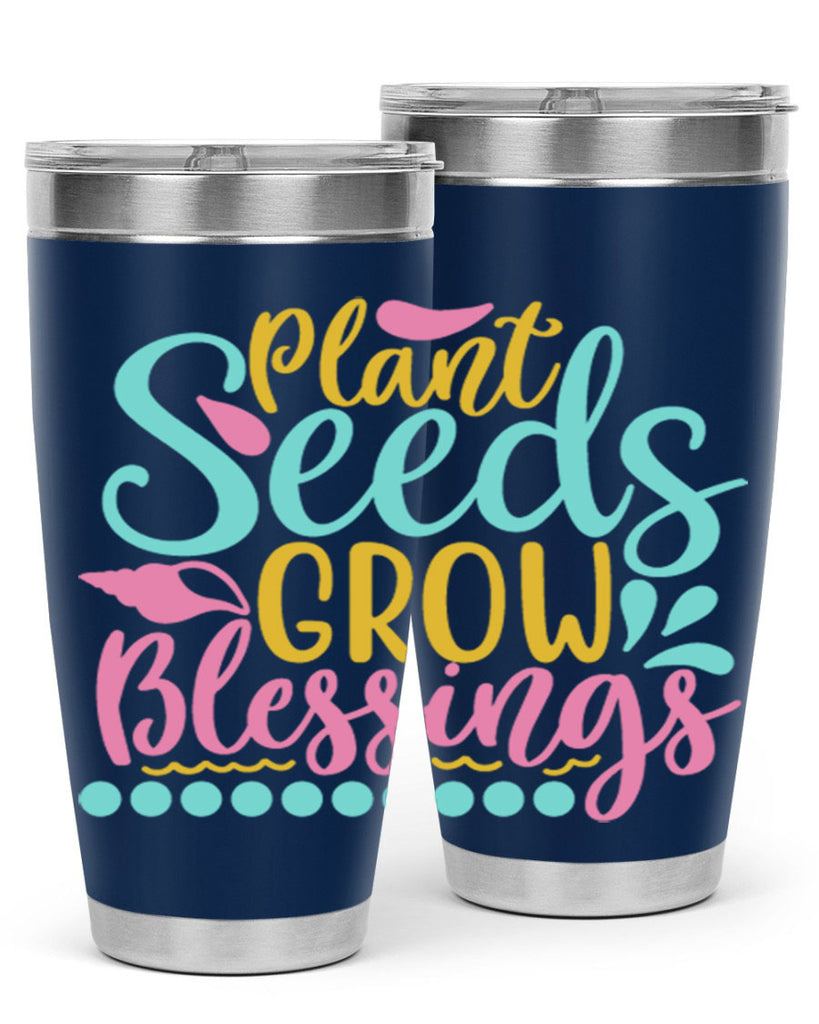 Plant seeds grow blessings Style 57#- summer- Tumbler