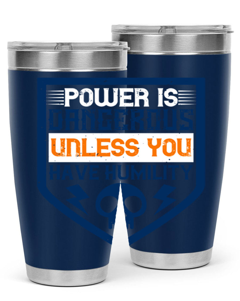 Power is dangerous unless you have humility Style 19#- electrician- tumbler
