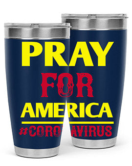 Pray For America Style 8#- corona virus- Tumbler