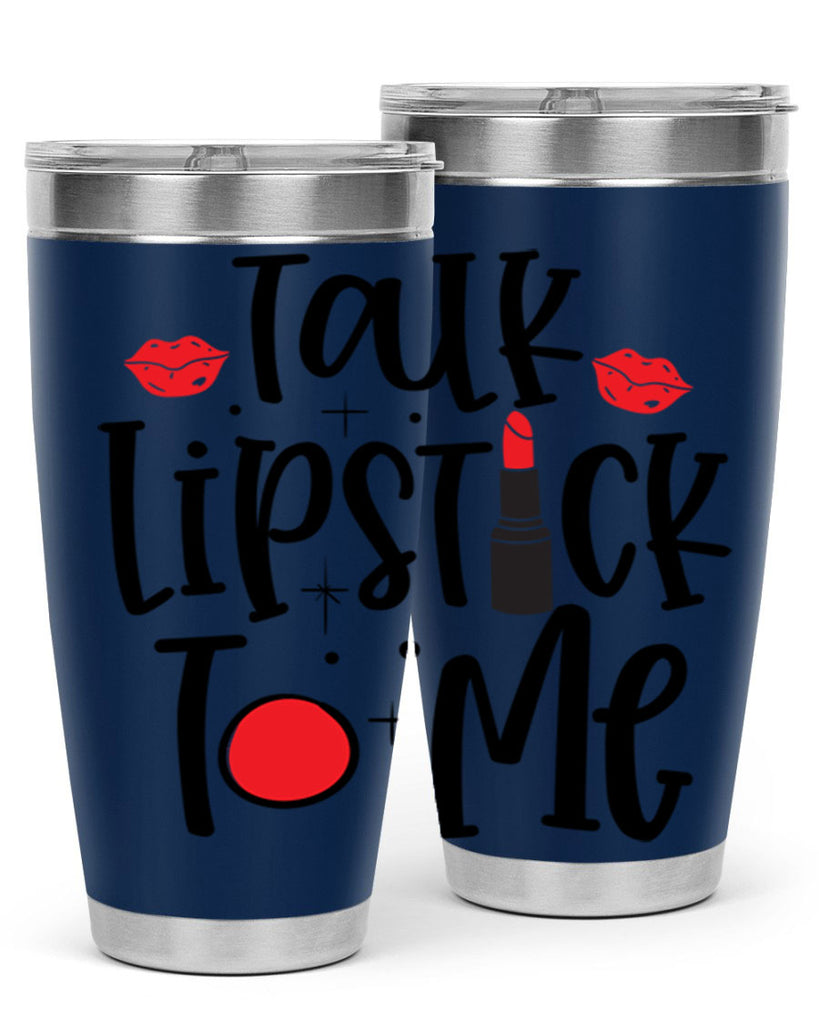 Talk Lipstick To Me Style 218#- make up- Tumbler