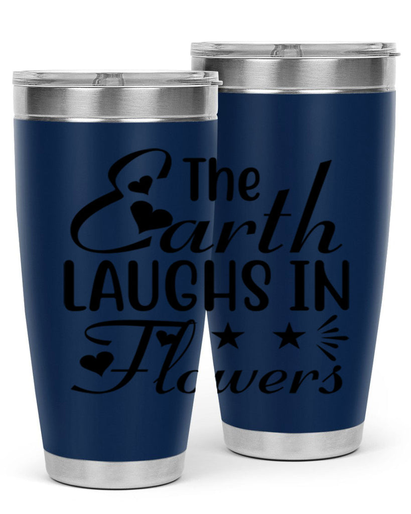 The Earth Laughs in Flowers 536#- spring- Tumbler