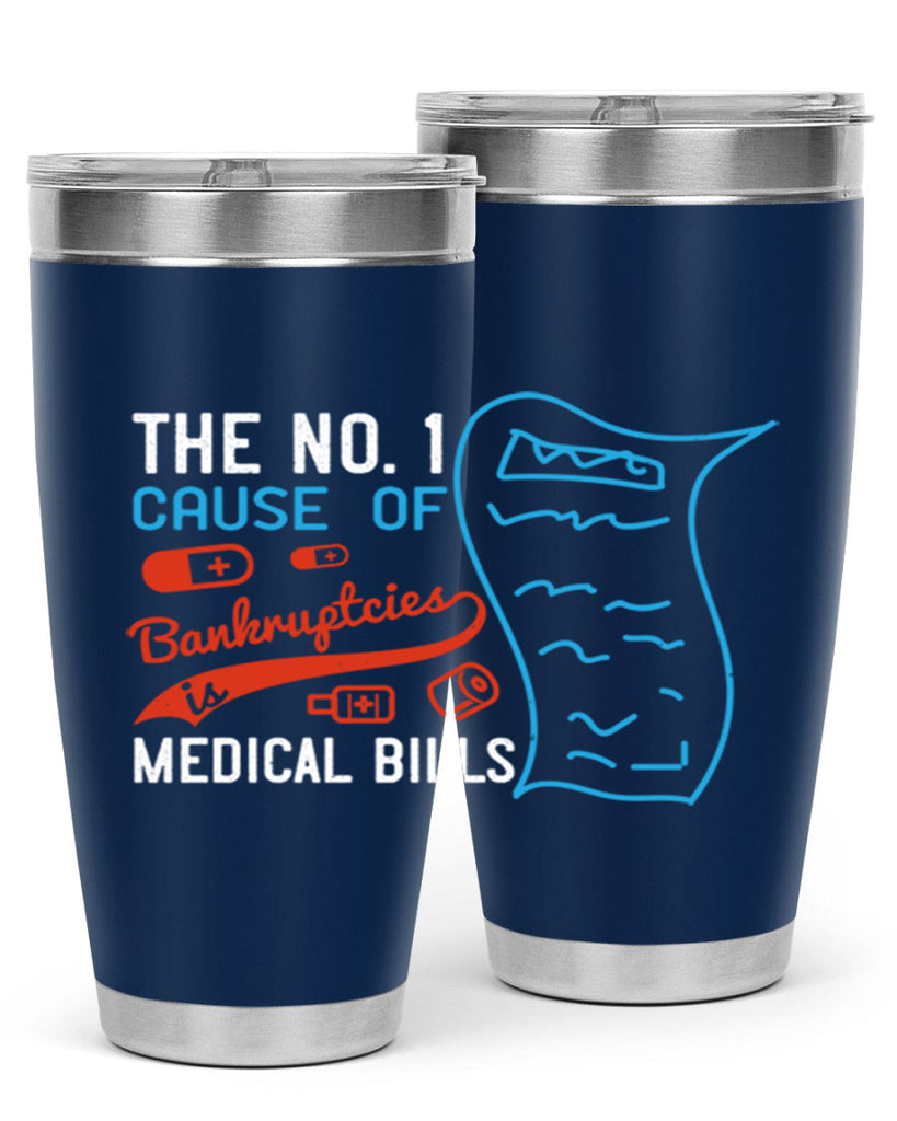 The No cause of bankruptcies is medical bills Style 21#- medical- tumbler